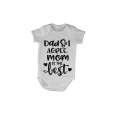 Dad & I Agree - Mom Is The Best - Baby Grow