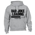 Dad Joke Loading - Please Wait - Hoodie