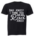 Dad Jokes? I think you mean Rad Jokes! - Adults - T-Shirt