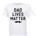 Dad Lives Matter - Adults - T-Shirt