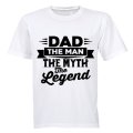 Dad - The Man, The Myth, The Legend.. - Adults - T-Shirt