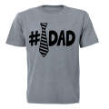 #Tie - Dad - Adults - T-Shirt