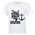 Dad, you're my anchor! - Kids T-Shirt