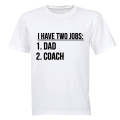 Dad and Coach - Adults - T-Shirt
