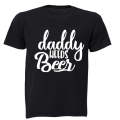 Daddy Needs Beer - Adults - T-Shirt