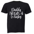 Daddy Needs A Whisky - Adults - T-Shirt
