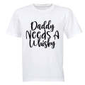 Daddy Needs A Whisky - Adults - T-Shirt