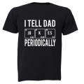 DAD Jokes Periodically - Adults - T-Shirt