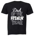 Dad of the Freakin' Year - Adults - T-Shirt