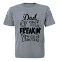 Dad of the Freakin' Year - Adults - T-Shirt