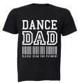 Dance Dad - Please Scan for Payment - Adults - T-Shirt