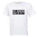 Day Drinking Made Me Do It - Adults - T-Shirt