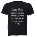 Dear Mom - Kids T-Shirt