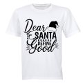 Dear Santa, Define Good - Adults - T-Shirt