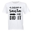 Dear Santa, He Did It - Christmas - Kids T-Shirt