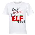 Dear Santa, The ELF Lied - Christmas - Kids T-Shirt