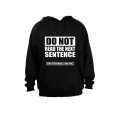 Do NOT Read the Next Sentence... - Hoodie