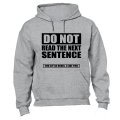 Do NOT Read the Next Sentence... - Hoodie
