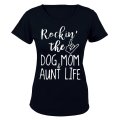 Dog Mom & Aunt Life - Ladies - T-Shirt