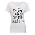 Dog Mom & Aunt Life - Ladies - T-Shirt