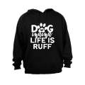 Dog Mama - Life is Ruff - Hoodie