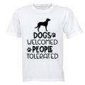 Dogs Welcome - People Tolerated - Adults - T-Shirt