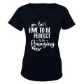 Don't Have To Be Perfect - Ladies - T-Shirt