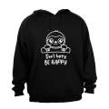 Don't Hurry - Sloth - Hoodie