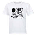 Don't Be Jelly - Kids T-Shirt