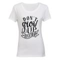 Don't Grow Up - It's a TRAP! - Ladies - T-Shirt