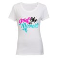 Drink Like a Mermaid - Ladies - T-Shirt