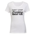 Drinking About You - Ladies - T-Shirt