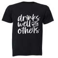 Drinks Well With Others - Adults - T-Shirt