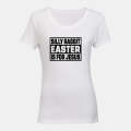 Easter is For Jesus - Ladies - T-Shirt