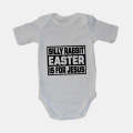 Easter is For Jesus - Baby Grow