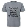 Eat. Clean. Stay Fit & Have a Burger! - Adults - T-Shirt