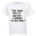 Eat. Clean. Stay Fit & Have a Burger! - Adults - T-Shirt