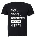 Eat. Sleep. Embarrass My Kids - Adults - T-Shirt