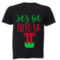 Let's get ELFED Up! - Adults - T-Shirt