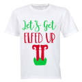 Let's get ELFED Up! - Adults - T-Shirt