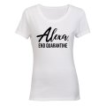 Alexa, End Quarantine - Ladies - T-Shirt