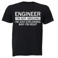 Engineer - I'm Not Arguing - Adults - T-Shirt