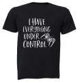 Everything Under Control - Adults - T-Shirt