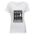 Excuses Don't Burn Calories! - Ladies - T-Shirt