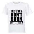 Excuses Don't Burn Calories! - Adults - T-Shirt