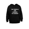 Fat People are harder to kidnap - Hoodie