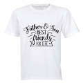 Father & Son - Best Friends For Life! - Adults - T-Shirt