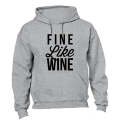 Fine Like Wine - Hoodie