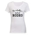First Rodeo - Ladies - T-Shirt