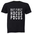 First, Hocus Pocus - Halloween - Kids T-Shirt